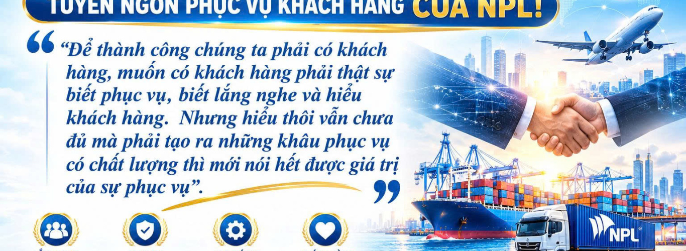 TUYÊN NGÔN PHỤC VỤ KHÁCH HÀNG CÙA NPL!
